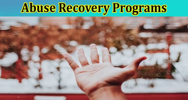 Complete Information About The Importance of Substance Abuse Recovery Programs