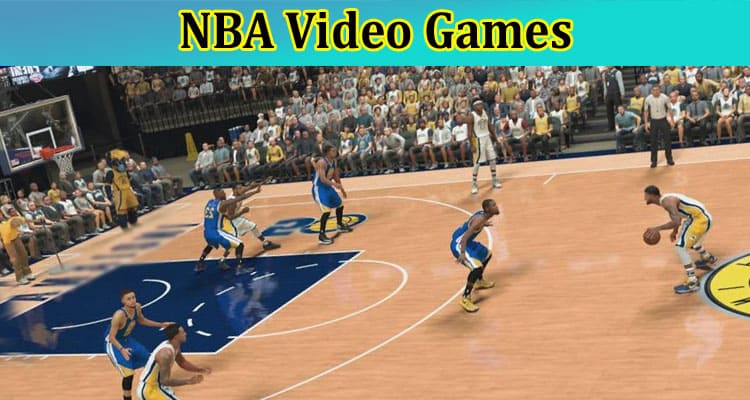 Complete Information About Tips to Play and Excel at NBA Video Games