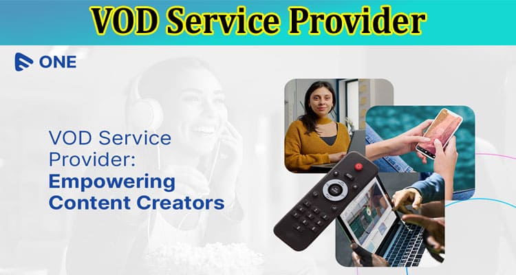 VOD Service Provider: Empowering Content Creators