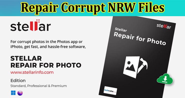 Complete Information About What Is NRW File Extension and How to Repair Corrupt NRW Files