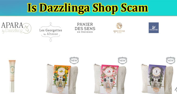 Is Dazzlinga Shop Scam {April} Check Full Reviews