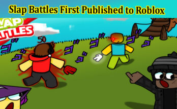Gaming Tips Slap Battles First Published to Roblox