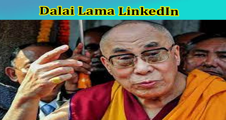 Latest News Dalai Lama LinkedIn