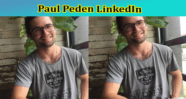 Paul Peden LinkedIn: What Is Birthday Date? Check Instagram Updates Here!