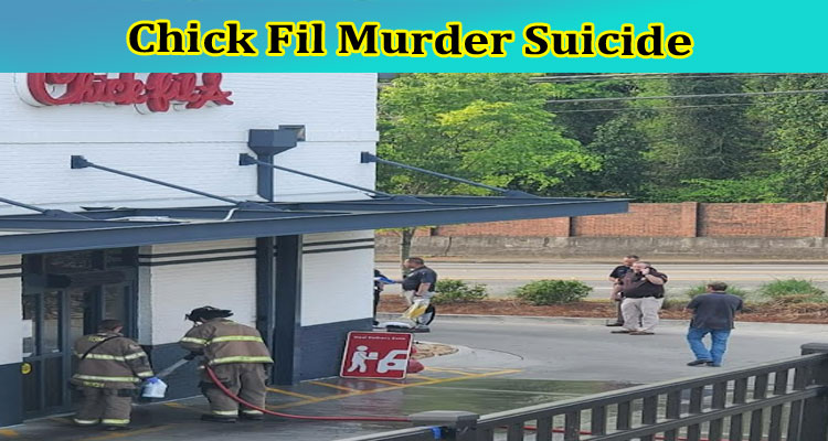 Chick Fil Murder Suicide: Is This Restaurant Open on a Good Friday? Why Davic Dis This? Check Status For Kitchener & London Here!