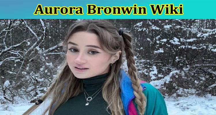 [Updated] Aurora Bronwin Wiki: Who Is Bronwin Aurora? Check Complete Information On Bronwin Aurora Pikachu, Reddit, And Twitter Account