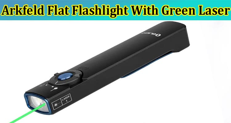 Ability of Arkfeld Flat Flashlight With Green Laser and White Light as Waterproof or Water-Resistant