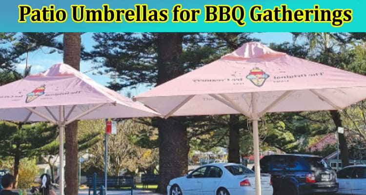 Complete the Benefits of Patio Umbrellas for BBQ Gatherings