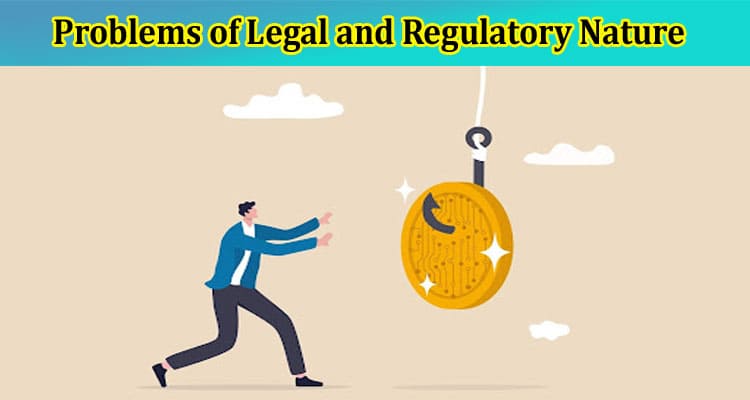 Cryptocurrency Problems of Legal and Regulatory Nature