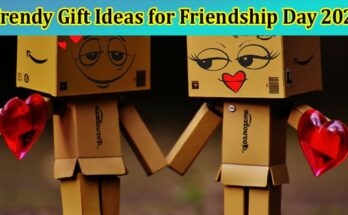 How Trendy Gift Ideas for Friendship Day 2023