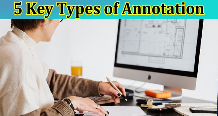 Understanding the 5 Key Types of Annotation