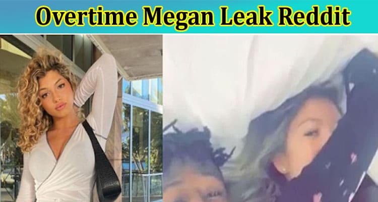 [Full Original Video] Overtime Megan Leak Reddit: Why Her Video With Boyfriend Going Viral On Tiktok, Instagram & Telegram? Watch Youtube & Twitter Links Now!