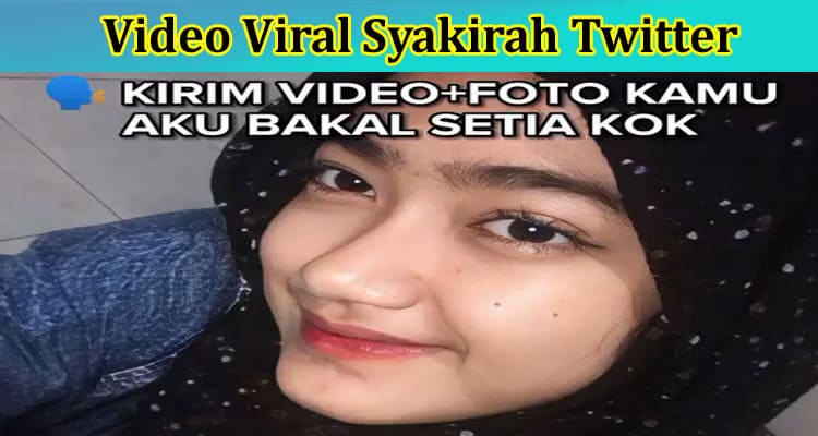 Latest News Video Viral Syakirah Twitter