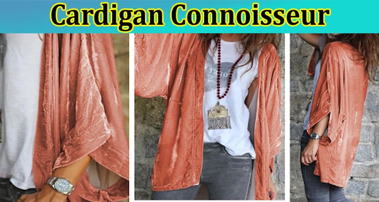 Cardigan Connoisseur: Expert Tips and Tricks for Cardigan Lovers