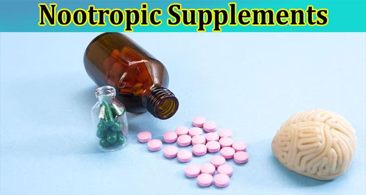 Complete A Comprehensive Guide to Different Nootropic Supplements and Their Effects on Human Performance