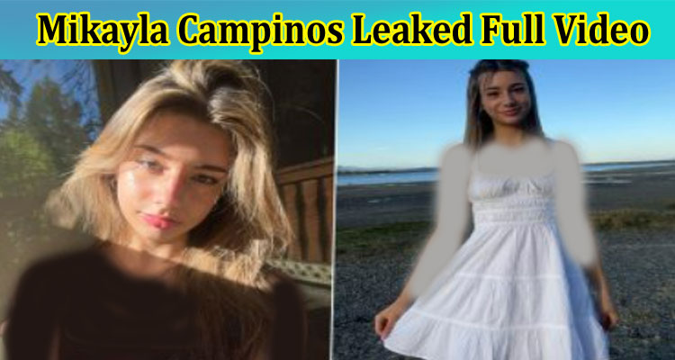 [Full Original Video] Mikayla Campinos Leaked Full Video: Is She Dead or Alive? Is The Passed Away News True? Know Facts Now!