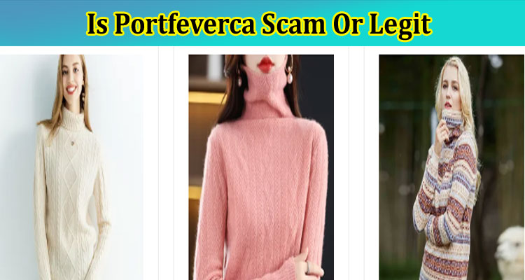 Is Portfeverca Scam Or Legit {June} Check Reviews!