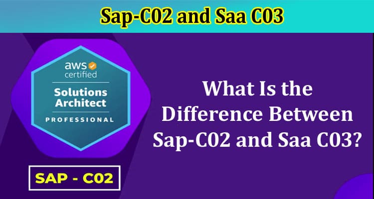 What Is the Difference Between Sap-C02 and Saa C03