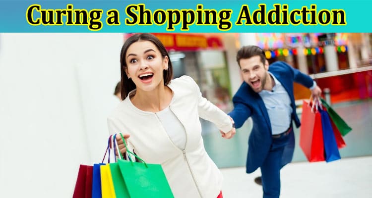 Curing a Shopping Addiction
