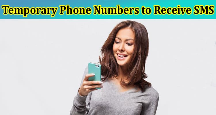 Temporary Phone Numbers to Receive SMS and Registration Your Ultimate Guide