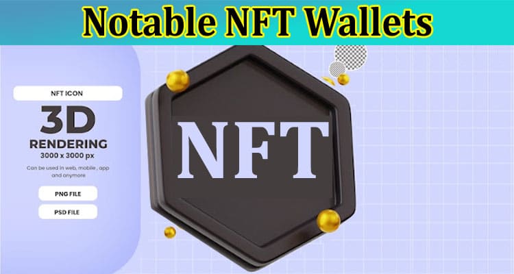 Understanding the NFT Wallet War: An In-Depth Review of Notable NFT Wallets