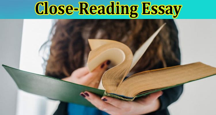 About General Information How to Write a Close-Reading Essay