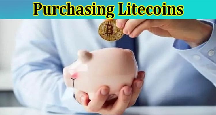 Best Top Places for Purchasing Litecoins