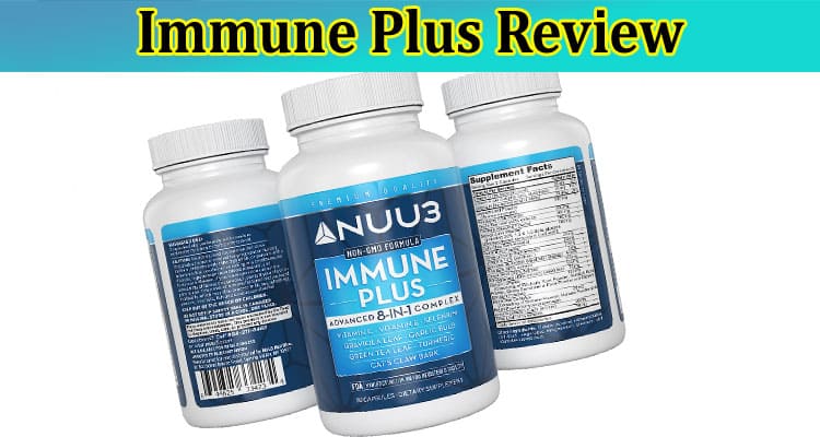 Immune Plus Review: Best Immunity Booster You Must Know!