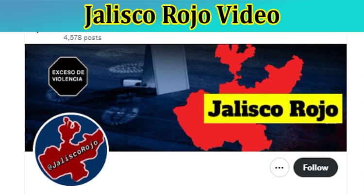 Jalisco Rojo Video: Why It Went Viral On Reddit, Tiktok, Instagram, Youtube, Telegram & Twitter? Check Details Now!