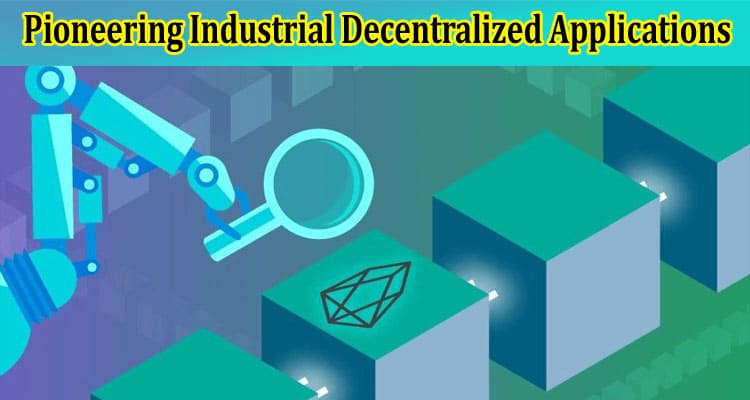 The EOSIO’s Impact: Pioneering Industrial Decentralized Applications