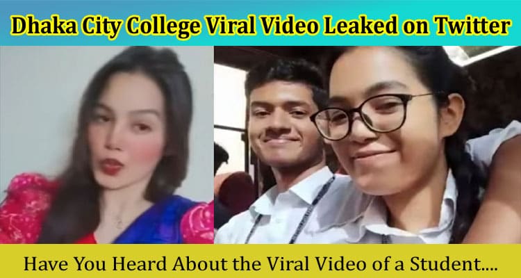 Latest News Dhaka City College Viral Video Leaked on Twitter