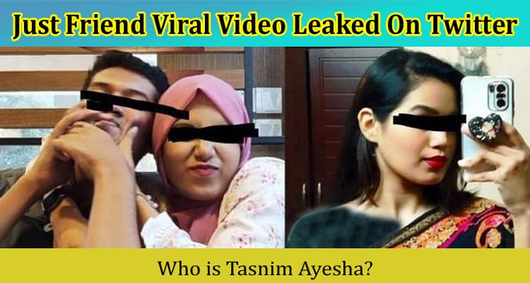 Latest News Just Friend Viral Video Leaked On Twitter