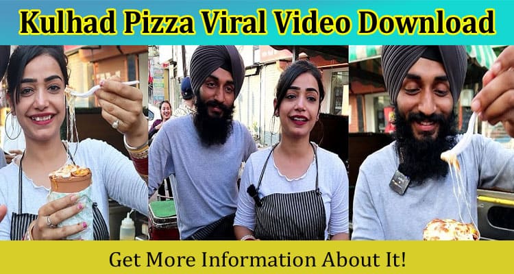 [Watch Link] Kulhad Pizza Viral Video Download: Details On Couple Full Private Mms!