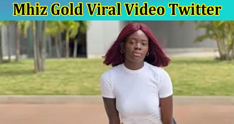 [Watch Link] Mhiz Gold Viral Video Twitter: Is Casting Video Trending on TikTok? Details On Cast Video