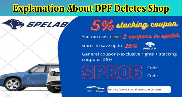 Complete Information About Ultimate Explanation About DPF Deletes Shop