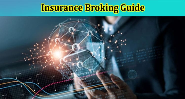 Complete Information Insurance Broking Guide