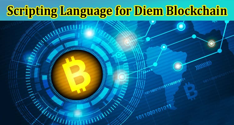 Scripting Language for Diem Blockchain: The Legacy of Libra’s Move
