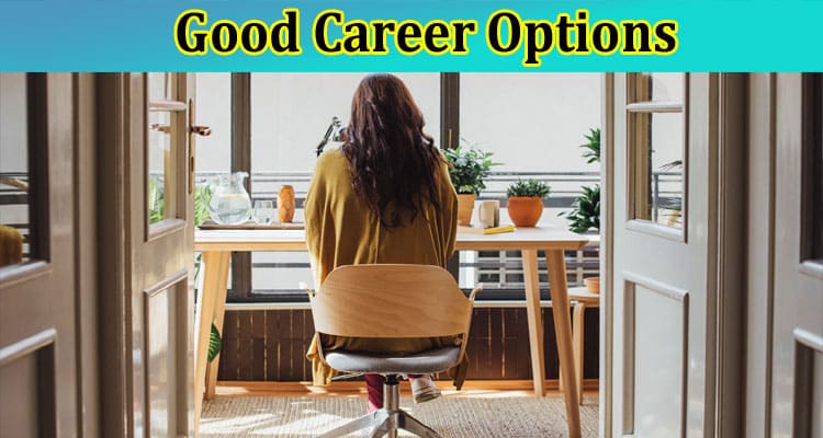 Good Career Options for People Who Are Organized