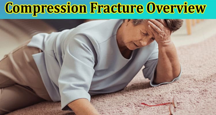 Compression Fracture Overview