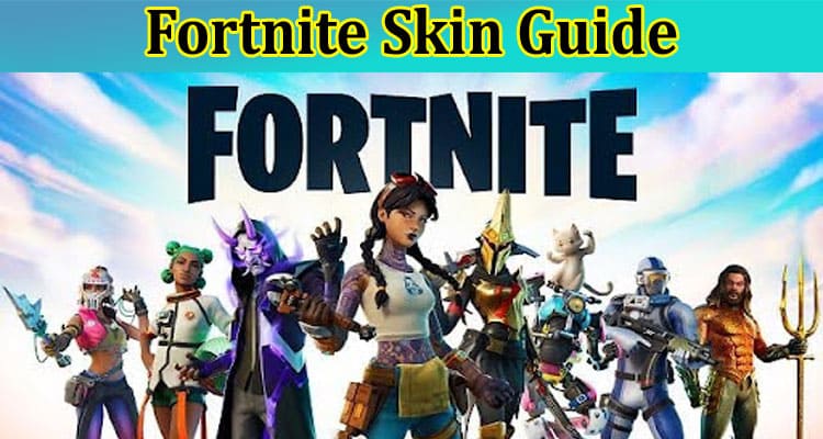 Fortnite Skin Guide: Best Video Game Character Skins in Fortnite