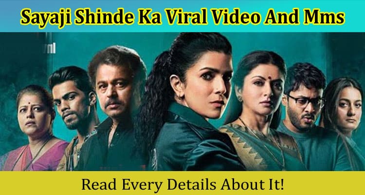 {Video Link} Sayaji Shinde Ka Viral Video And Mms: Is It Viral on Reddit, TikTok, Instagram, YouTube