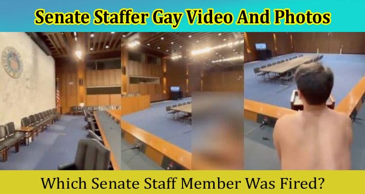 {Video Link} Senate Staffer Gay Video And Photos – Check Caught Filming, Instagram, Youtube, Telegram, Twitter!