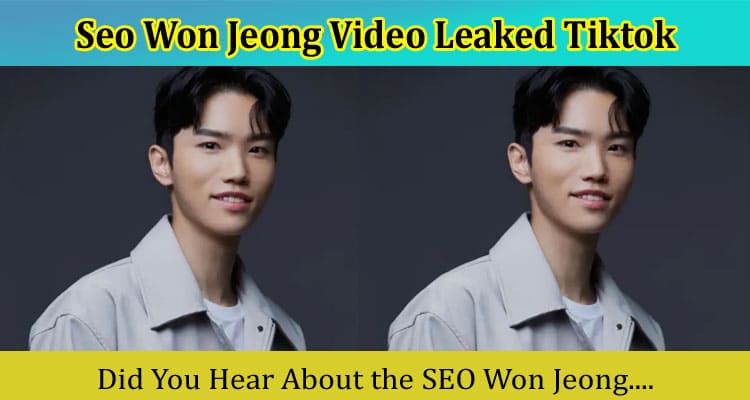Latest News Seo Won Jeong Video Leaked Tiktok