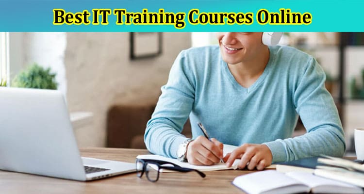 Tips to Choose Best IT Training Courses Online