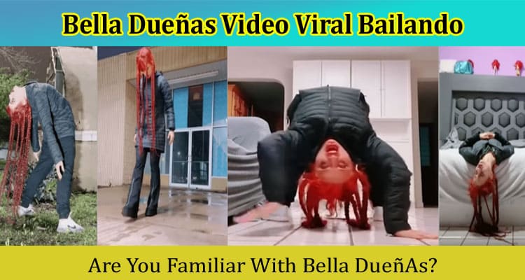 Latest News Bella Dueñas Video Viral Bailando