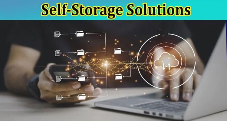 Optimizing Business Archive Management with Self-Storage Solutions