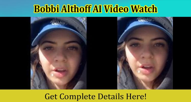 Latest News Bobbi Althoff Ai Video Watch