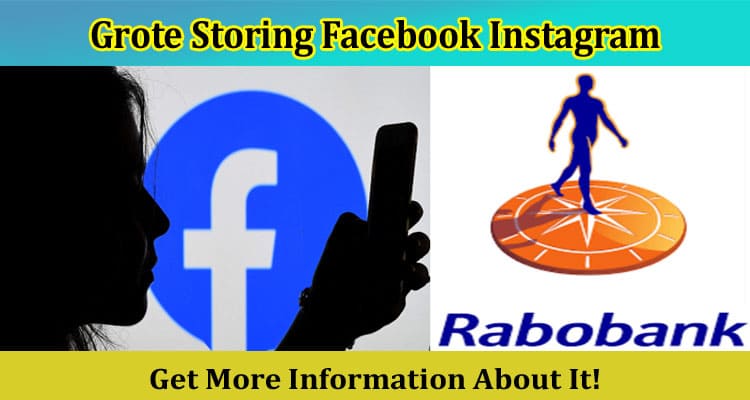 Grote Storing Facebook Instagram: Find Rabobank Service Details
