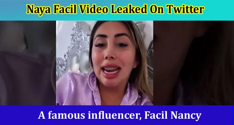 Latest News Naya Facil Video Leaked On Twitter