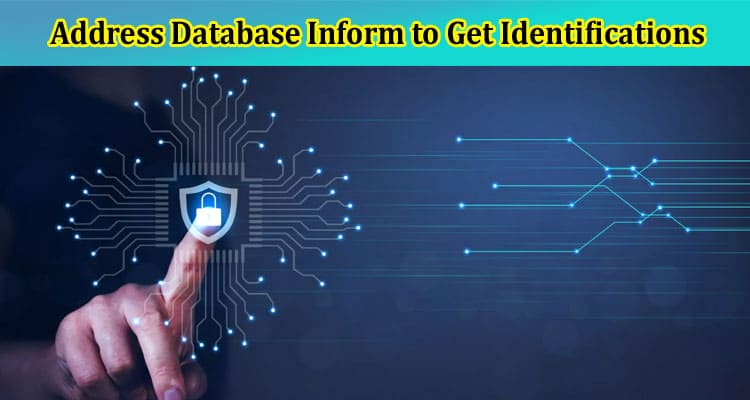 How the Address Database Inform to Get Identifications